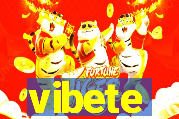 vibete