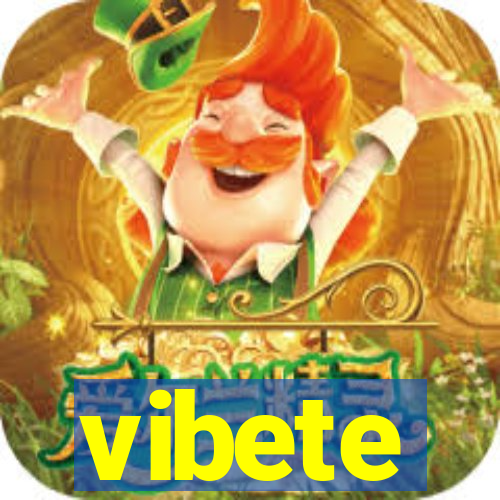 vibete