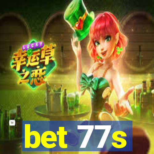 bet 77s