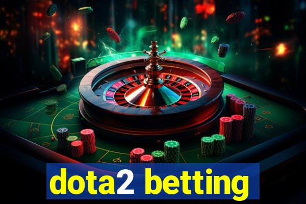 dota2 betting