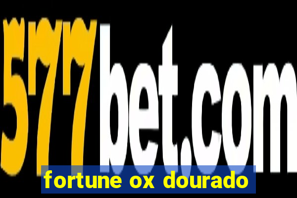 fortune ox dourado