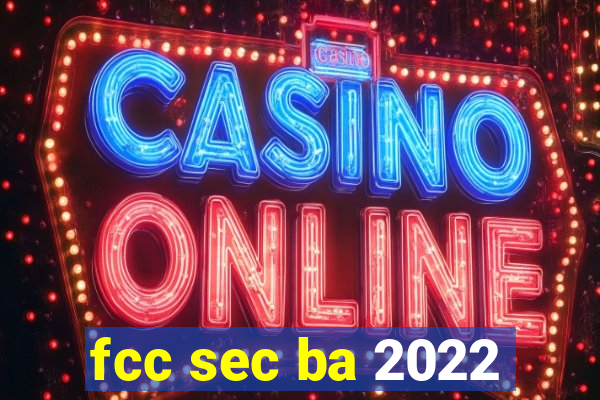 fcc sec ba 2022