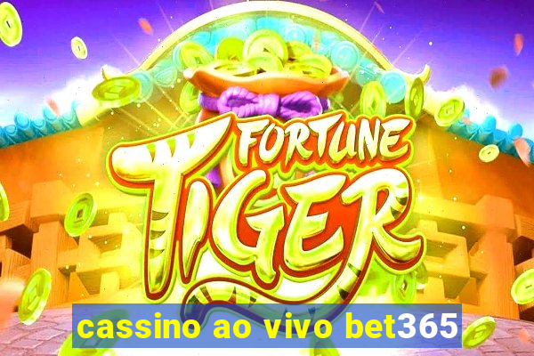 cassino ao vivo bet365