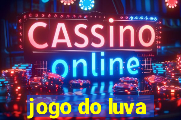 jogo do luva