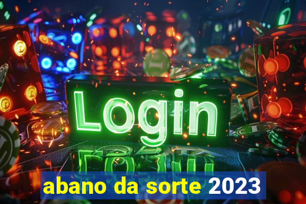 abano da sorte 2023