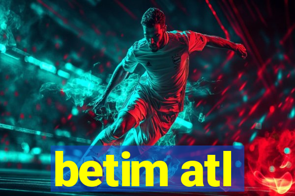 betim atl