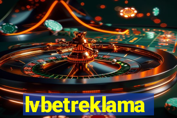 lvbetreklama