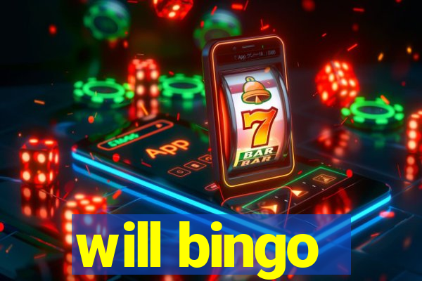 will bingo