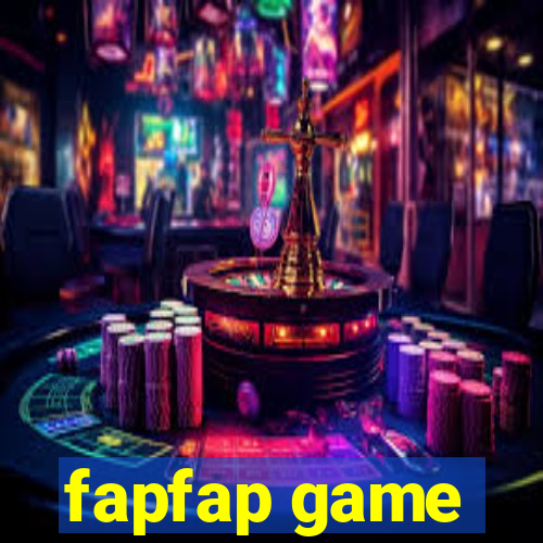 fapfap game