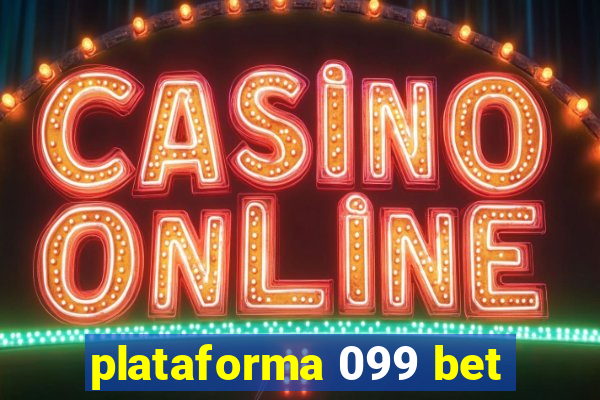 plataforma 099 bet