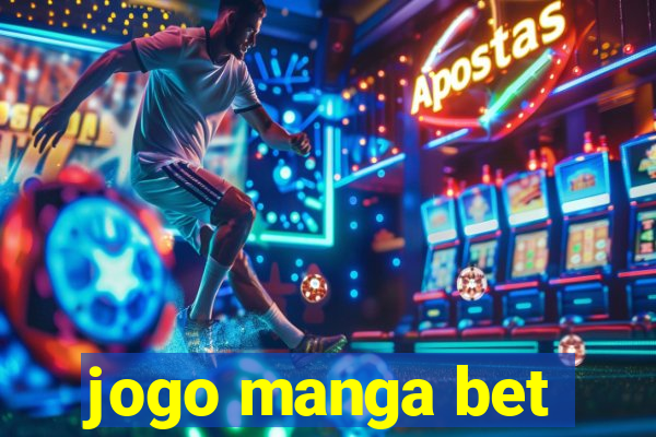 jogo manga bet