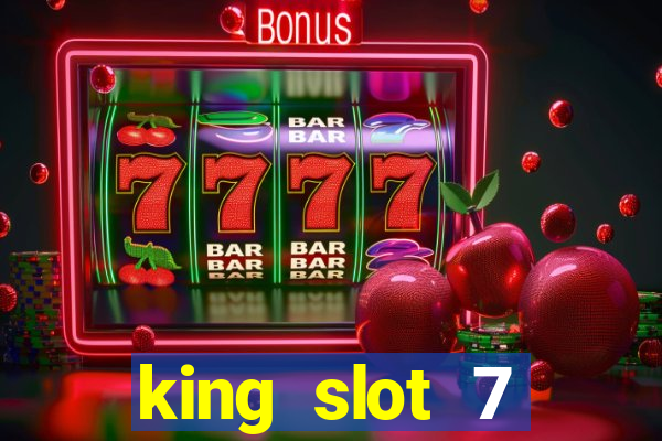 king slot 7 reclame aqui