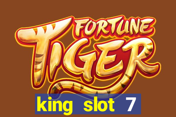 king slot 7 reclame aqui