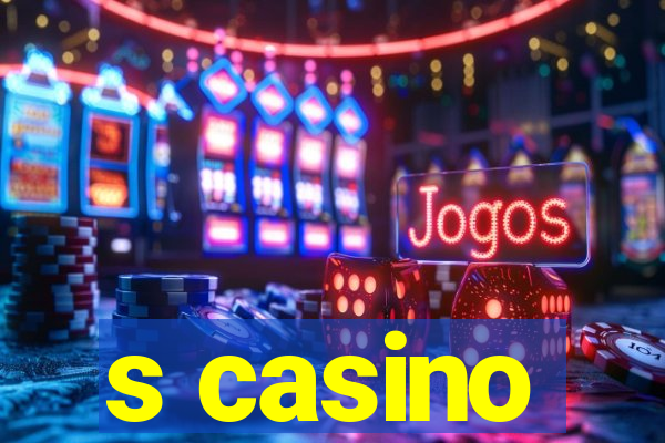 s casino