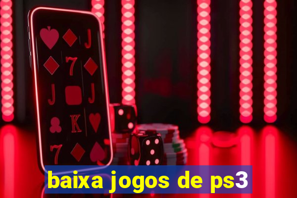 baixa jogos de ps3