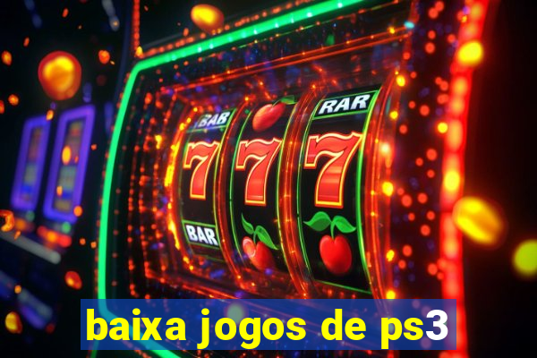 baixa jogos de ps3