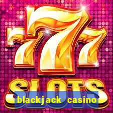 blackjack casino online game