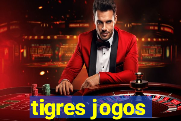 tigres jogos