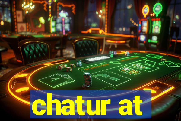 chatur at