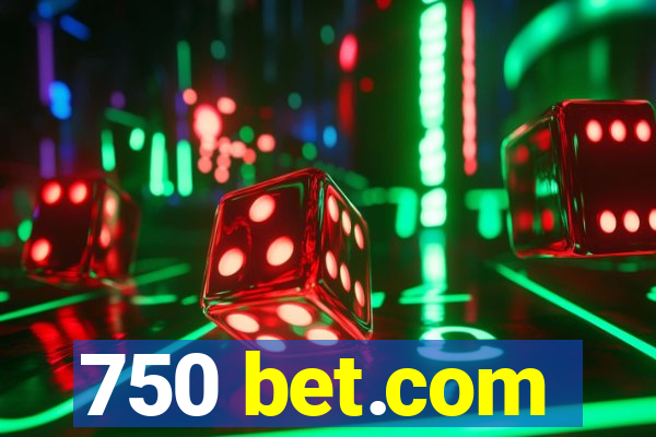 750 bet.com