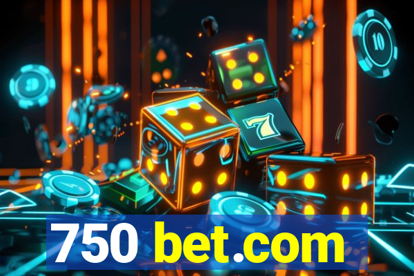 750 bet.com