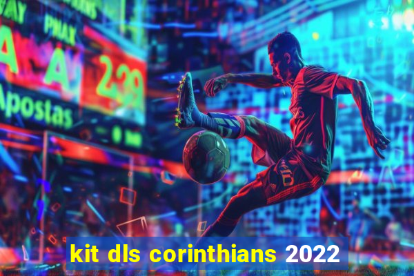 kit dls corinthians 2022