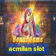 acmilan slot