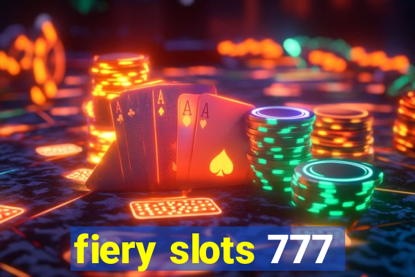 fiery slots 777