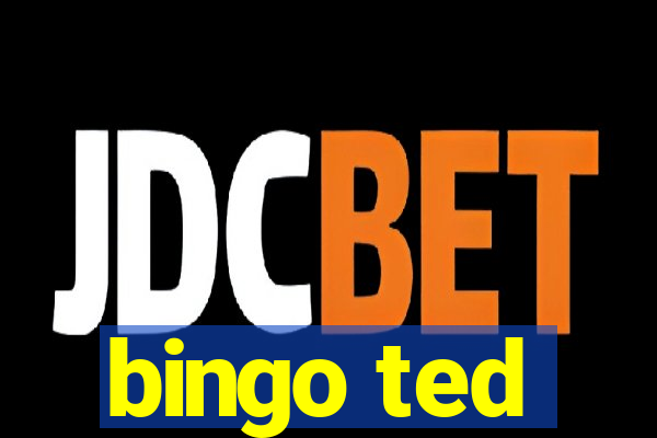 bingo ted