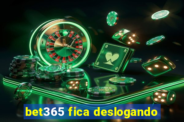 bet365 fica deslogando