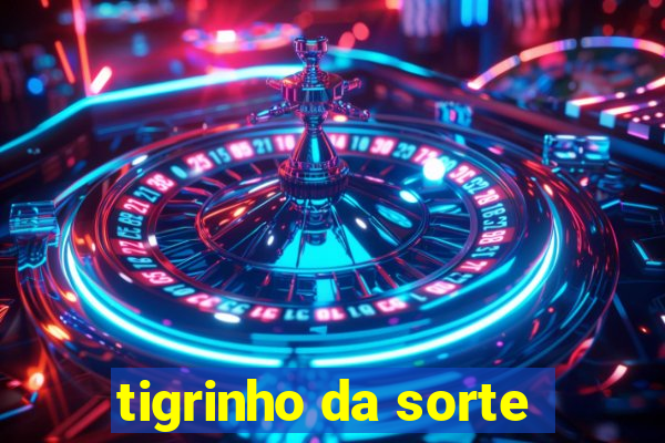 tigrinho da sorte