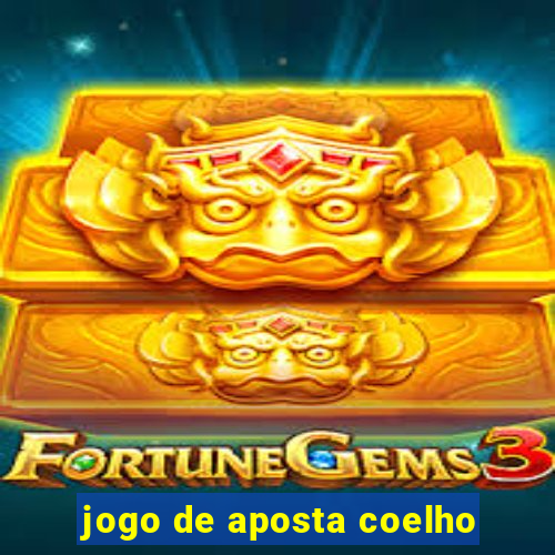 jogo de aposta coelho