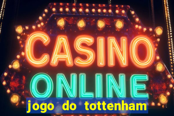 jogo do tottenham hoje palpite