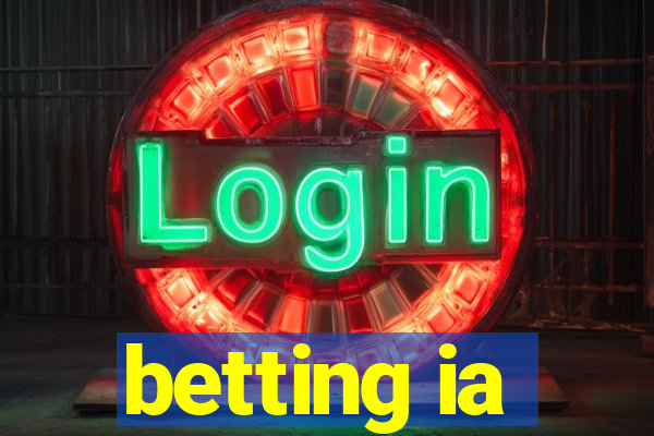 betting ia