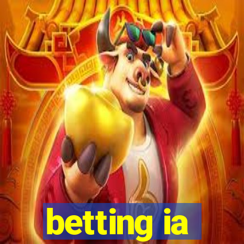 betting ia