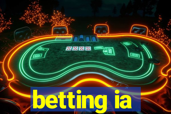 betting ia