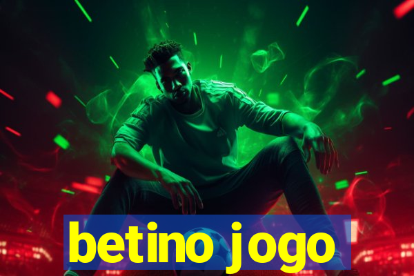 betino jogo