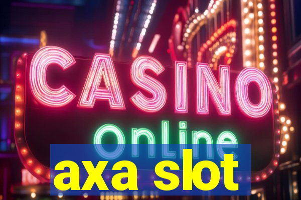 axa slot