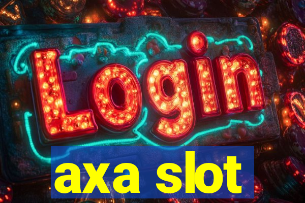 axa slot