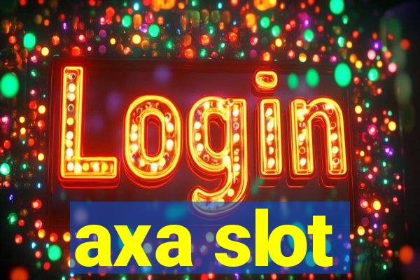 axa slot