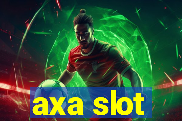 axa slot