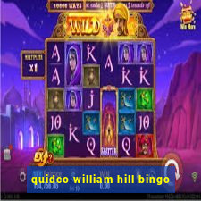 quidco william hill bingo