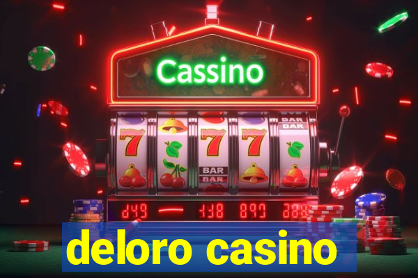 deloro casino