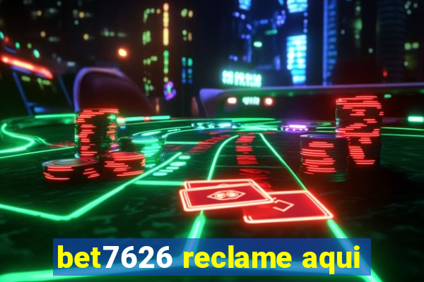 bet7626 reclame aqui