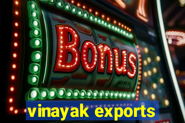 vinayak exports