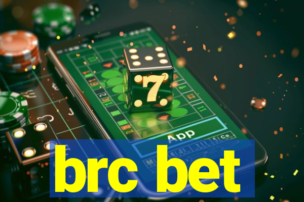 brc bet