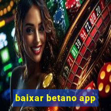 baixar betano app