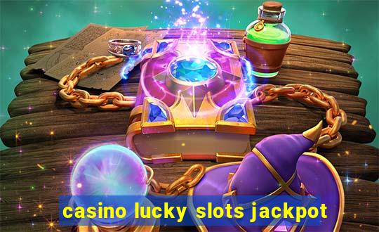 casino lucky slots jackpot