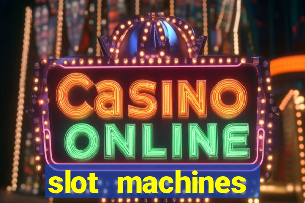 slot machines online for money