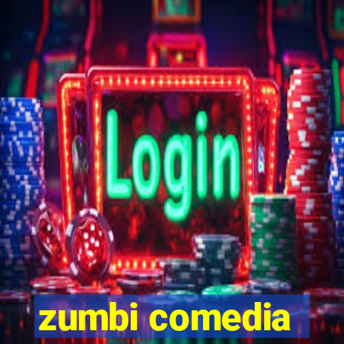 zumbi comedia